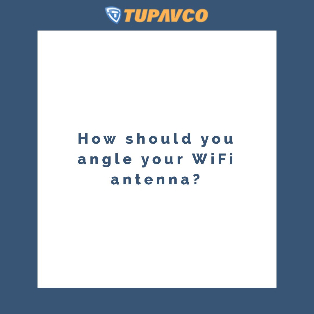 Cover image for our blog on how to angle your WiFi antennas